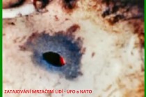 ZATAJOVÁNÍ MRZAČENÍ LIDÍ – UFO a NATO – 1. část