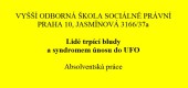 Absolventská práce Vyšší odborné školy sociálně právní v Praze: Lidé trpící bludy a syndromem únosu do UFO