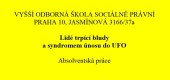 Absolventská práce Vyšší odborné školy sociálně právní v Praze: Lidé trpící bludy a syndromem únosu do UFO