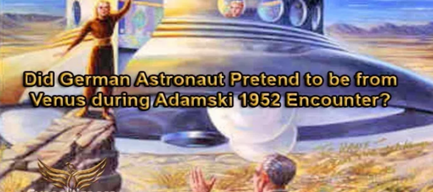 Předstíral německý astronaut, že je z Venuše – během setkání s Adamskim v roce 1952? Anebo měli Adamskiho Venušané něco společného s nacisty?