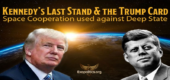 Kennedyho poslední vzepětí a Trumpova karta: Deep State si nepřeje vesmírnou spolupráci národů mimo jeho kontrolu